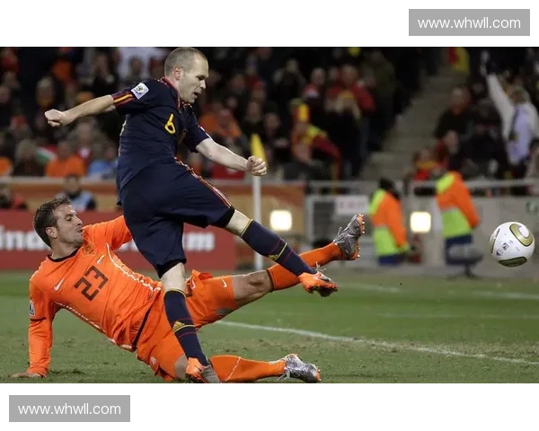 2010年世界杯决赛回顾：荷兰与西班牙的荣耀之战与历史性时刻